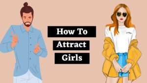 How to attract a girl